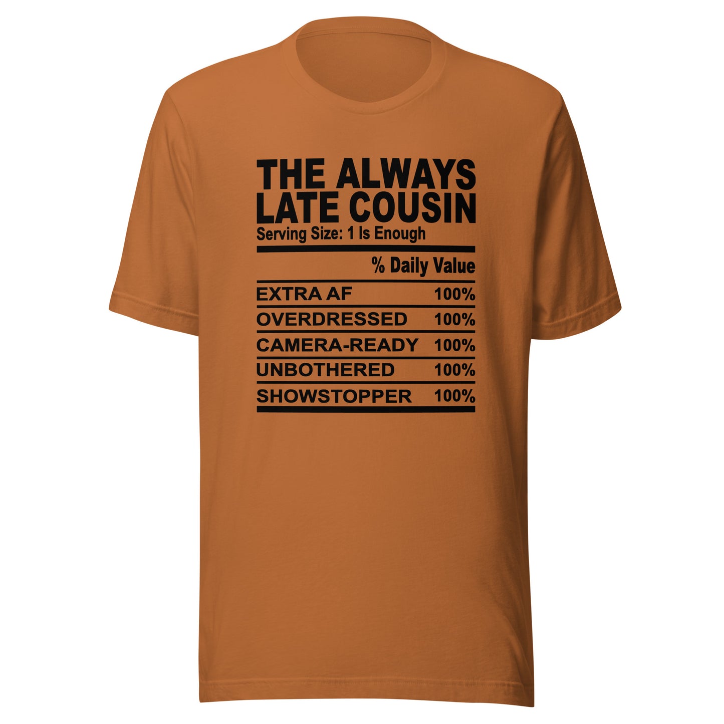 THE ALWAYS LATE COUSIN - 4XL - Unisex T-Shirt (black print)