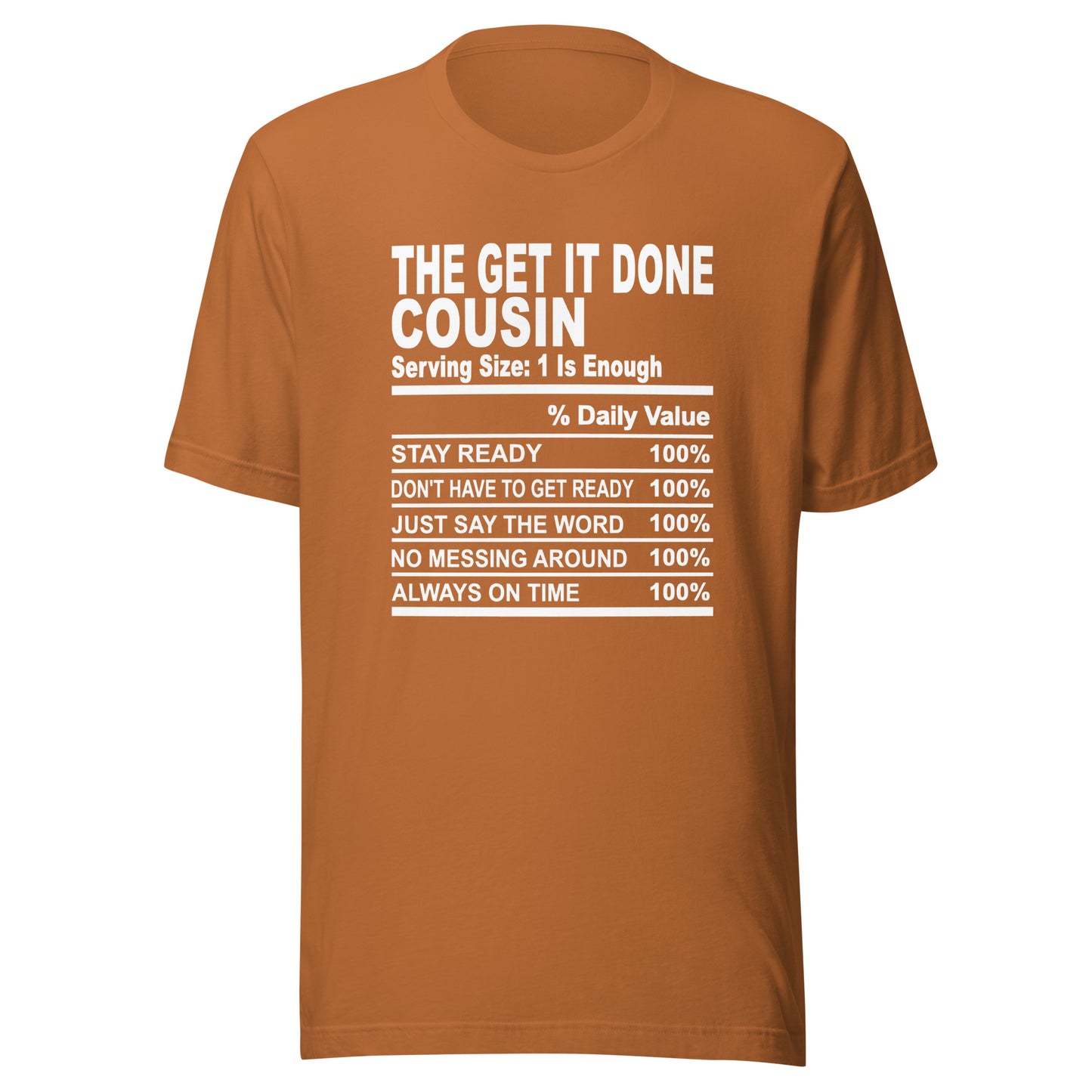 THE GET IT DONE COUSIN - S-M - Unisex T-Shirt (white print)