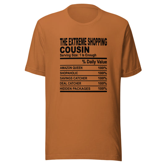 THE EXTREME SHOPPING COUSIN - S-M - Unisex T-Shirt (black print)