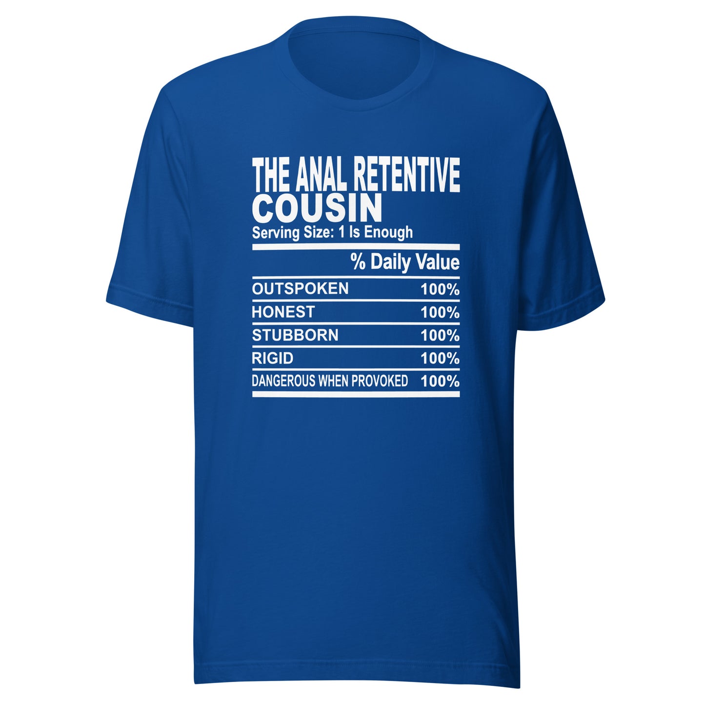 THE ANAL RETENTIVE COUSIN - S-M - Unisex T-Shirt (white print)