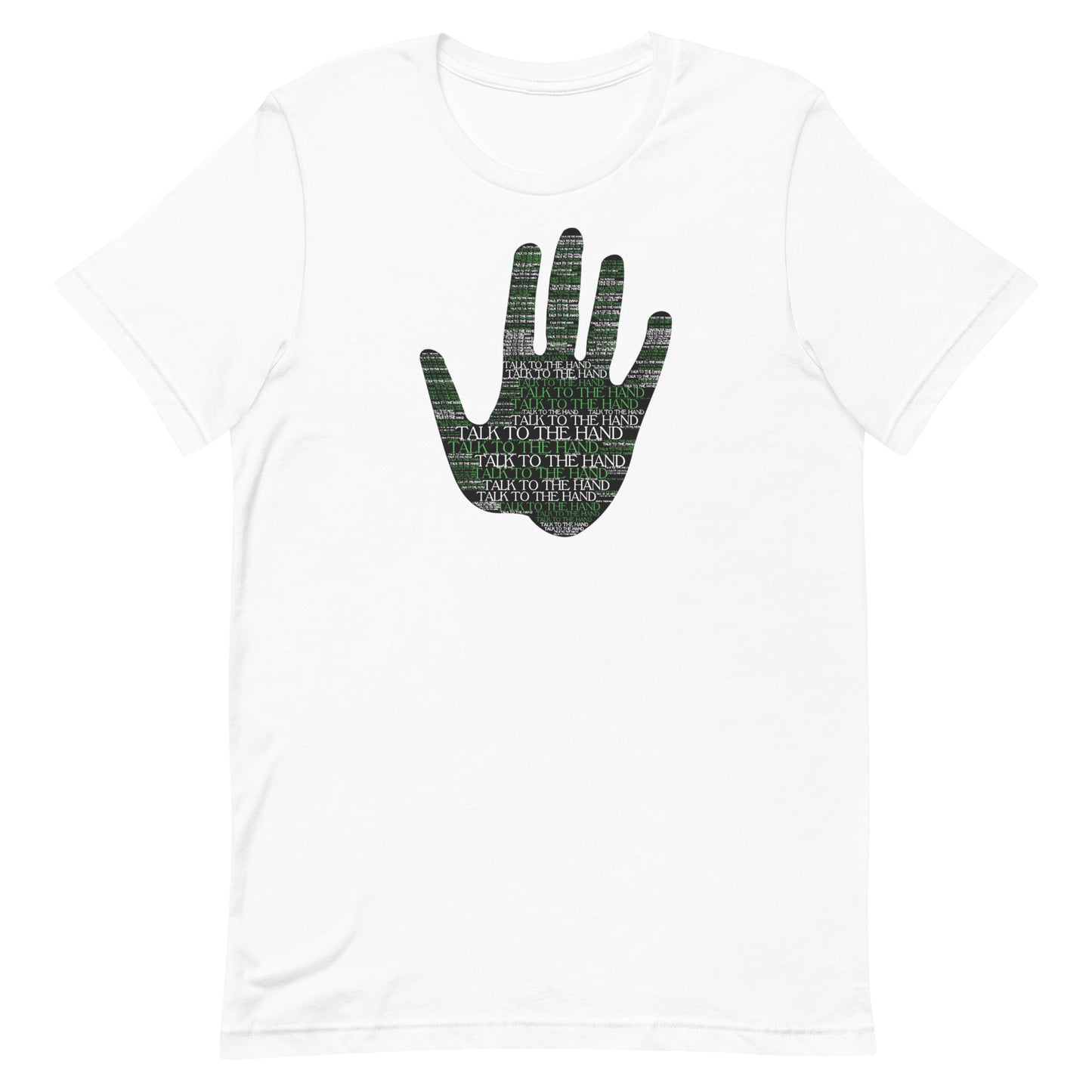 Talk to the Hand - GREEN - S-4XL