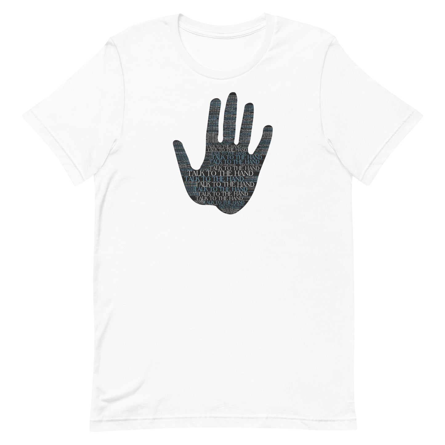 Talk to the Hand - LIGHT BLUE - S-4XL