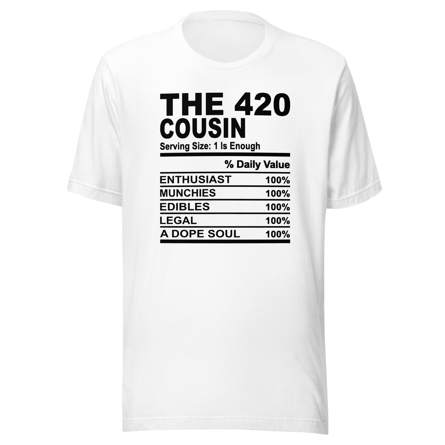 THE 420 COUSIN - L-XL - Unisex T-Shirt (black print)