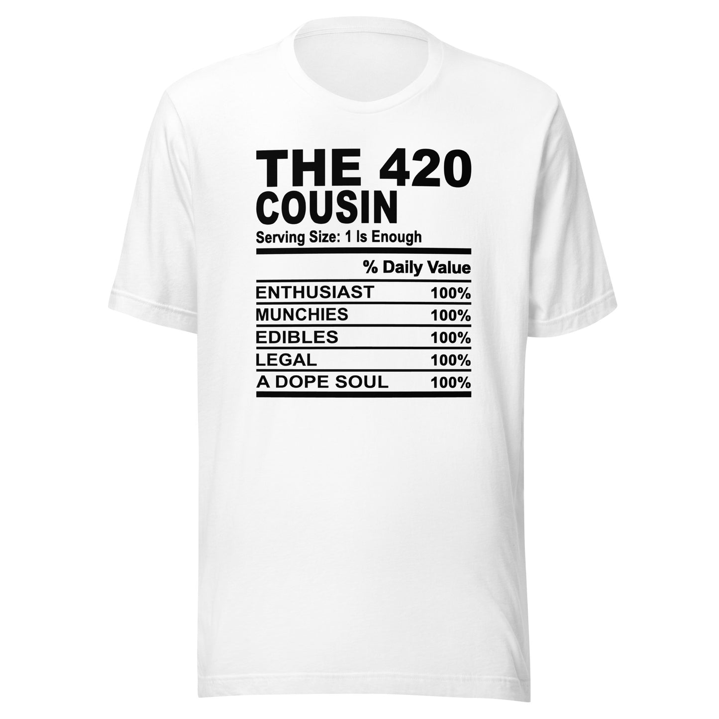 THE 420 COUSIN - S-M - Unisex T-Shirt (black print)