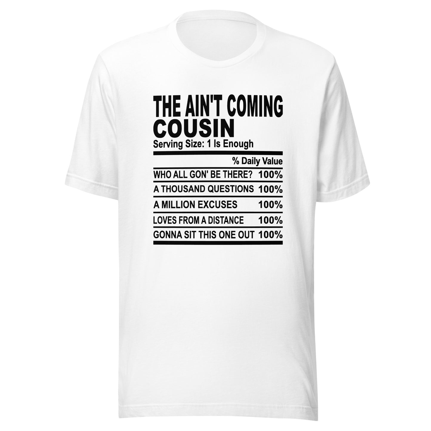 THE AIN'T COMING COUSIN - L-XL - Unisex T-Shirt (black print)