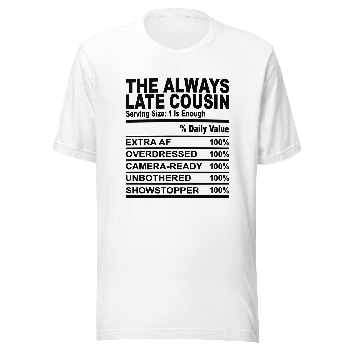 THE ALWAYS LATE COUSIN - S-M - Unisex T-Shirt (black print)