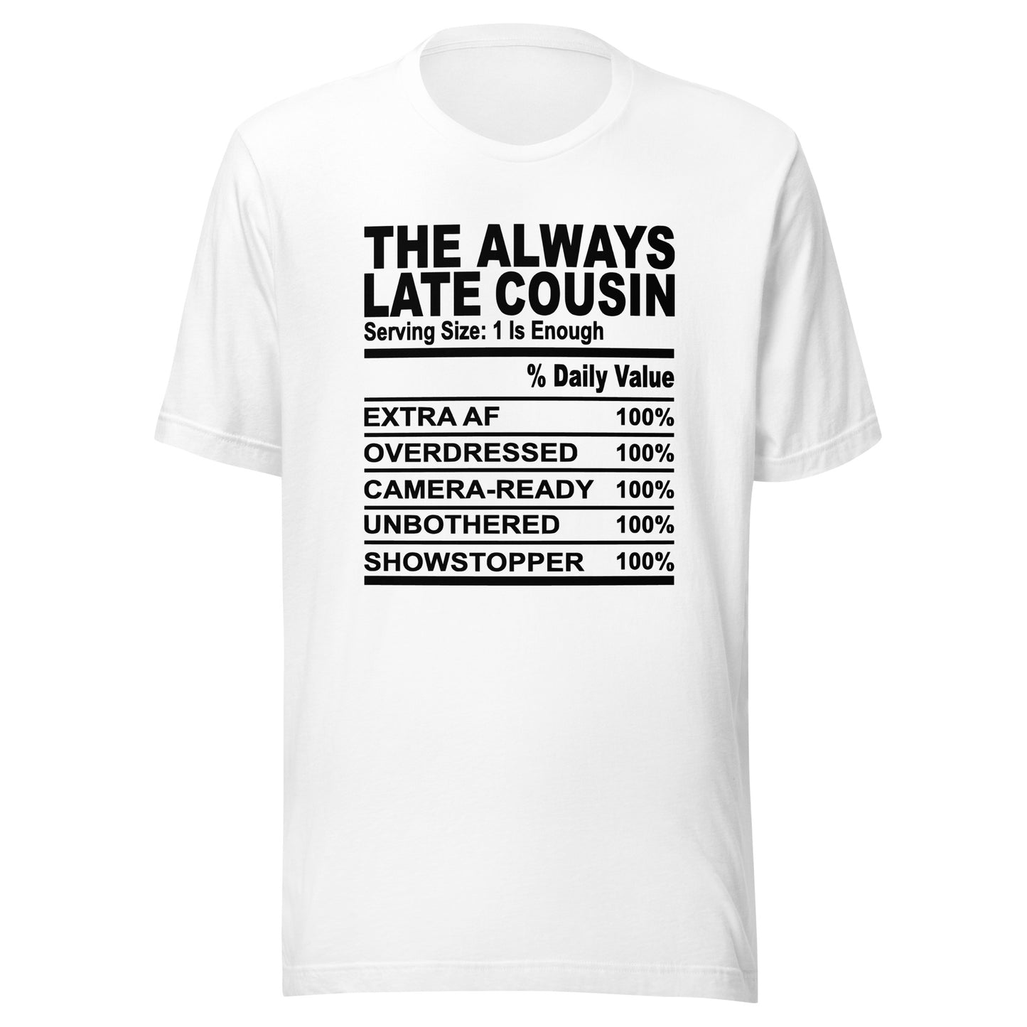 THE ALWAYS LATE COUSIN - 4XL - Unisex T-Shirt (black print)