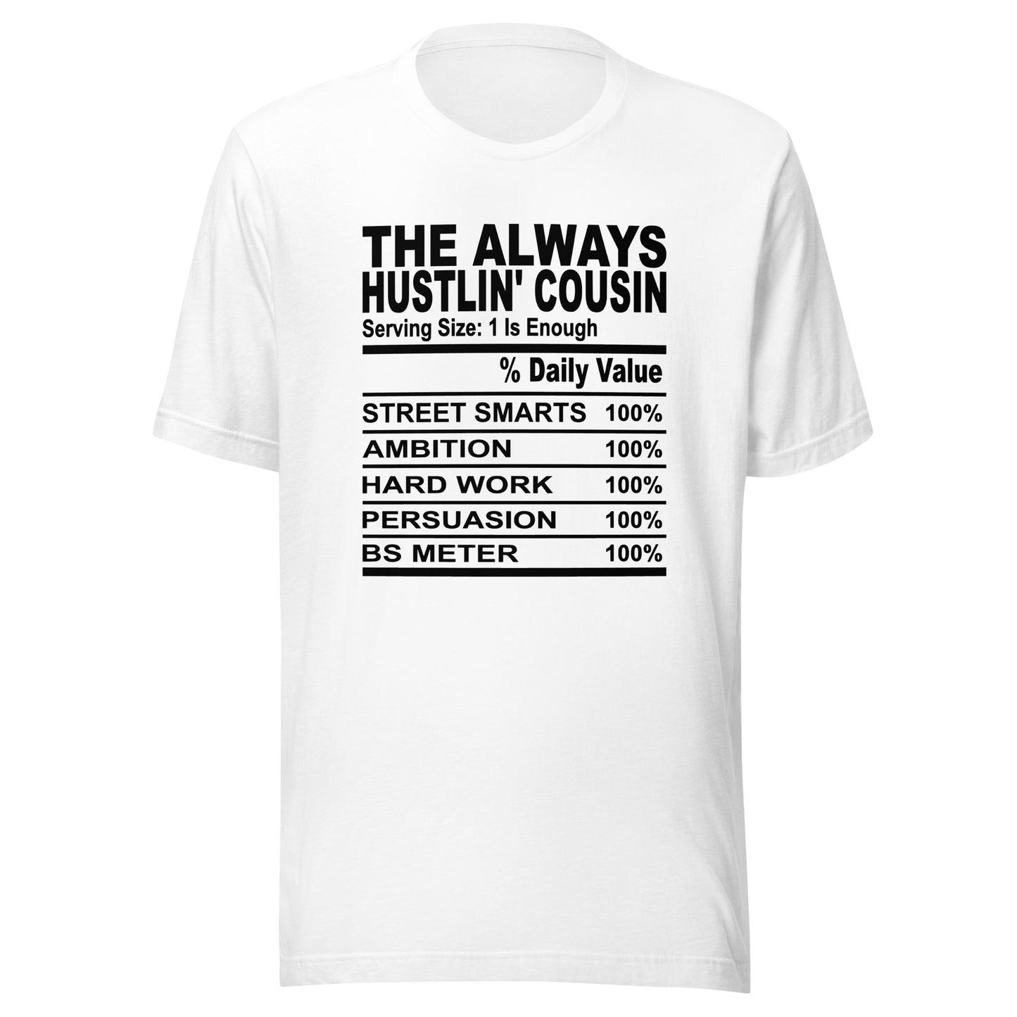 THE ALWAYS HUSTLIN' COUSIN - 4XL - Unisex T-Shirt (black print)