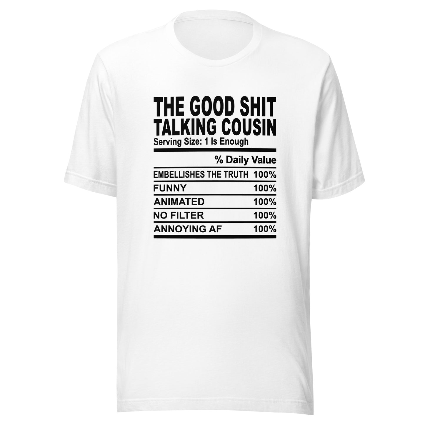 THE GOOD SHIT TALKING COUSIN - 2XL-3XL - Unisex T-Shirt (black print)