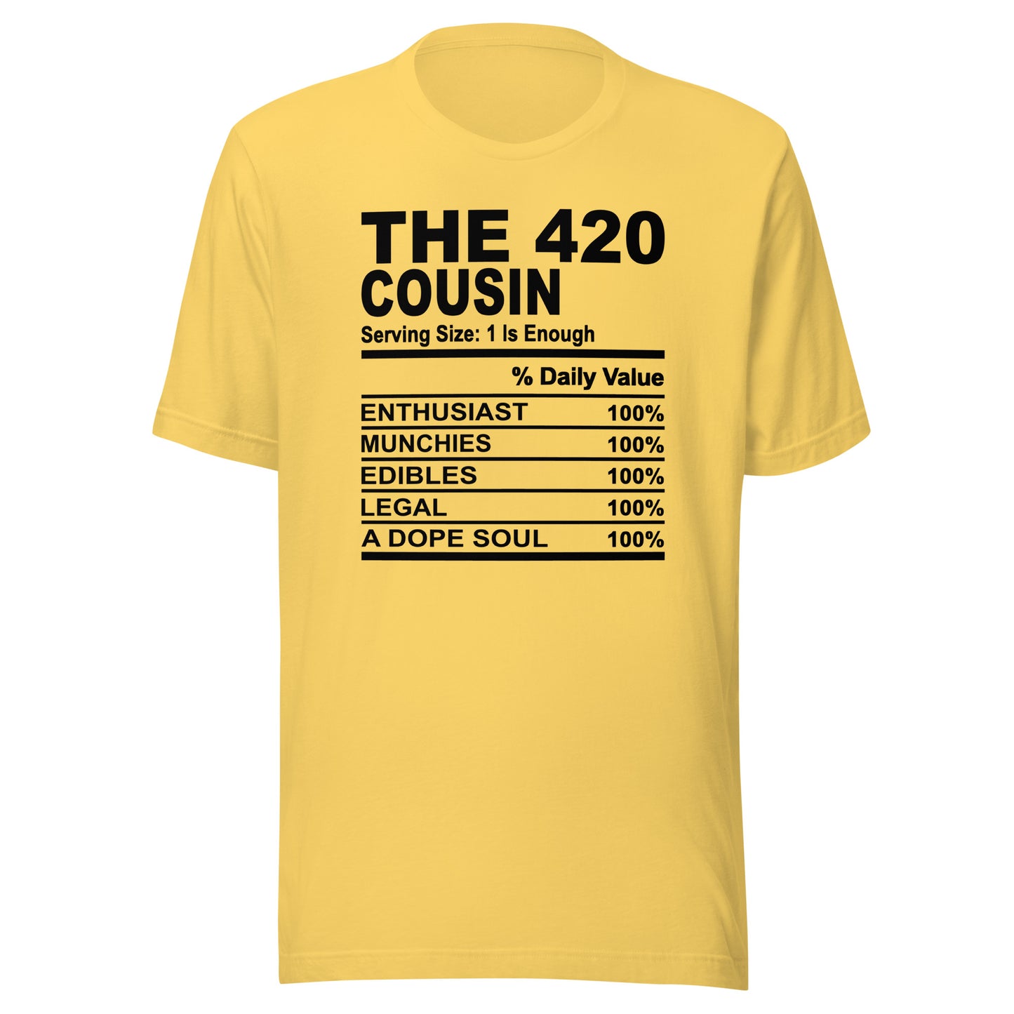 THE 420 COUSIN - S-M - Unisex T-Shirt (black print)