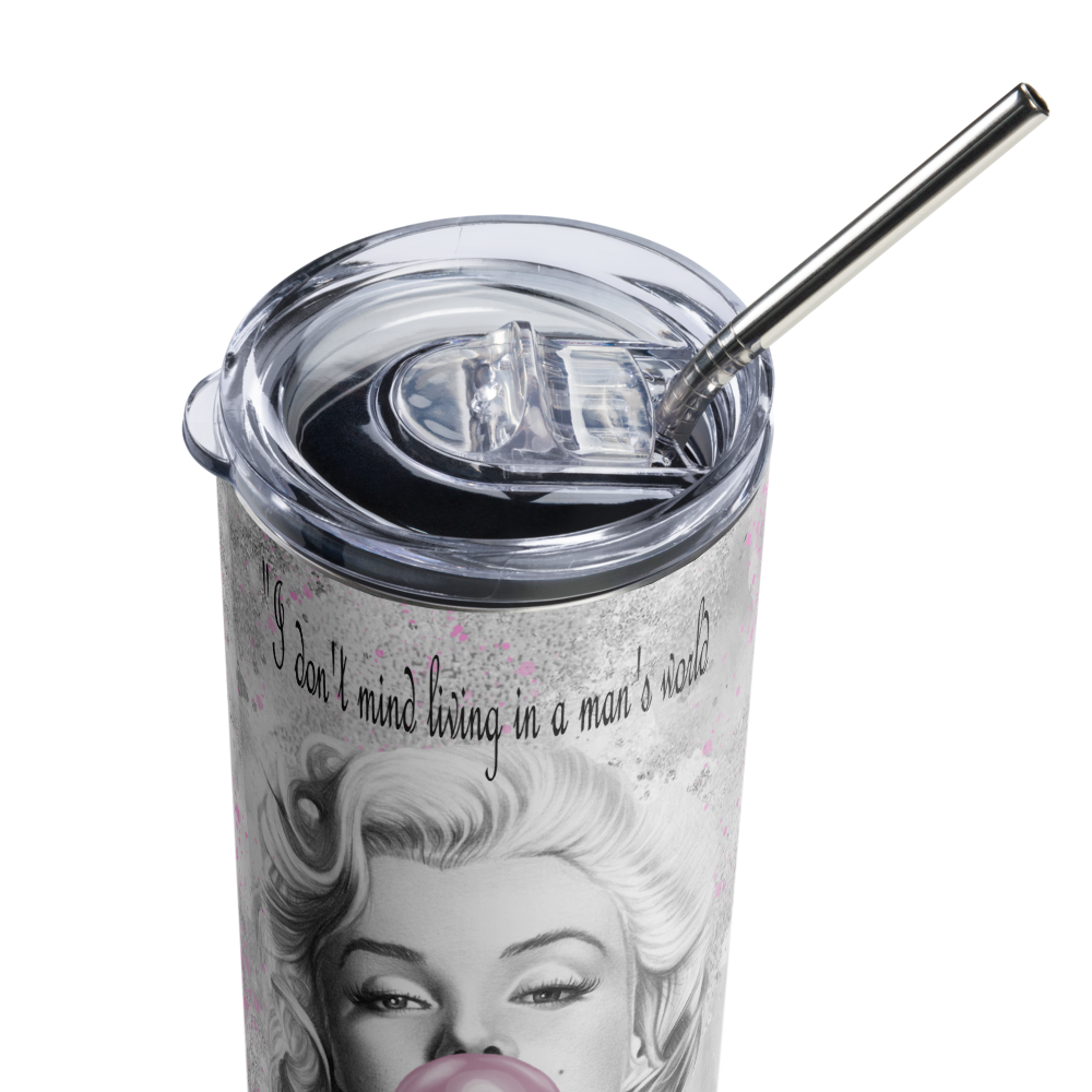 Stainless Steel Tumbler - Marilyn Monroe - I DON'T MIND LIVING IN A MAN'S WORLD, AS LONG AS I AM A WOMAN IN IT