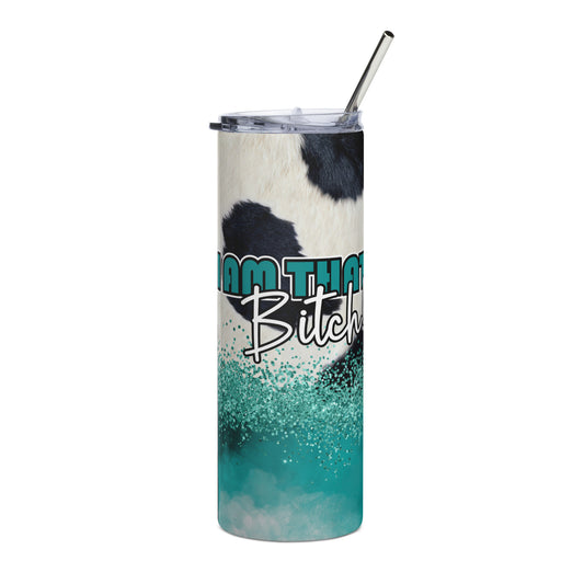 Stainless Steel Tumbler - Cow Print - I AM THAT BITCH