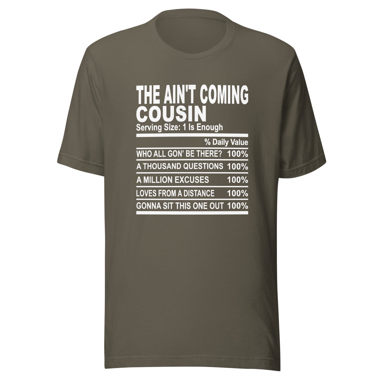 THE AIN'T COMING COUSIN - L-XL - Unisex T-Shirt (white print)