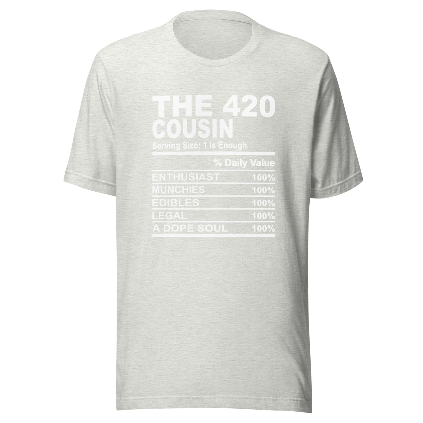 THE 420 COUSIN - L-XL - Unisex T-Shirt (white print)