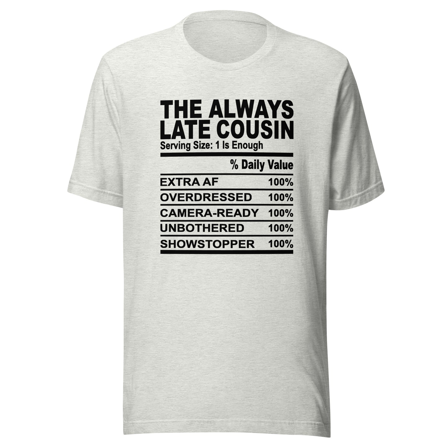 THE ALWAYS LATE COUSIN - L-XL - Unisex T-Shirt (black print)