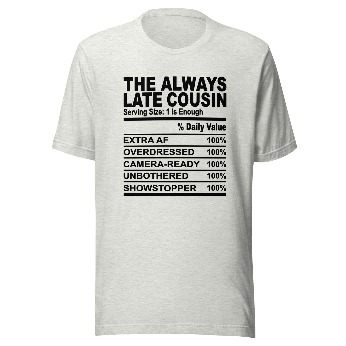 THE ALWAYS LATE COUSIN - 2XL-3XL - Unisex T-Shirt (black print)
