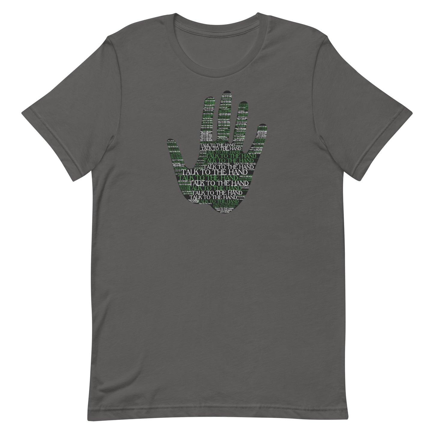 Talk to the Hand - GREEN - S-4XL