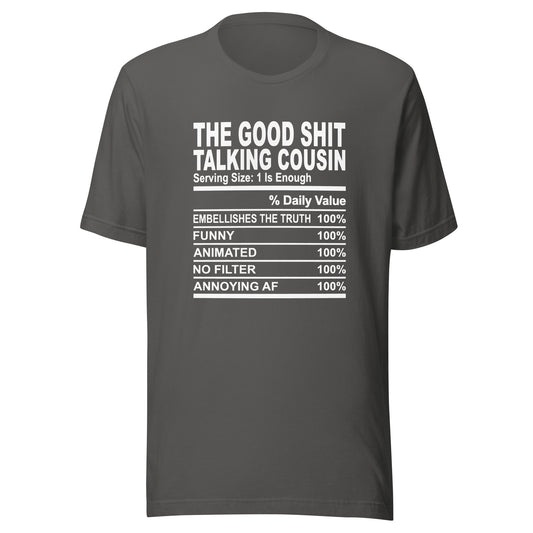 THE GOOD SHIT TALKING COUSIN - S-M - Unisex T-Shirt (white print)