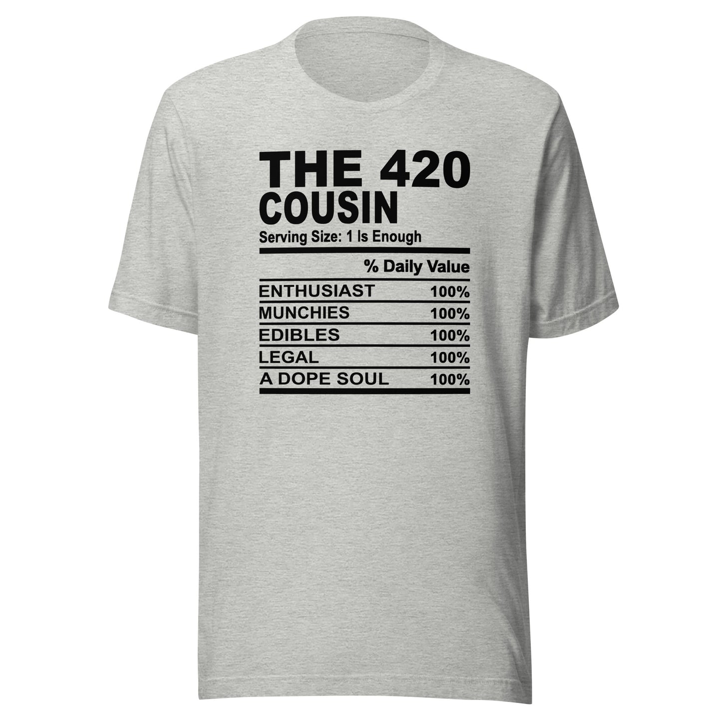 THE 420 COUSIN - L-XL - Unisex T-Shirt (black print)