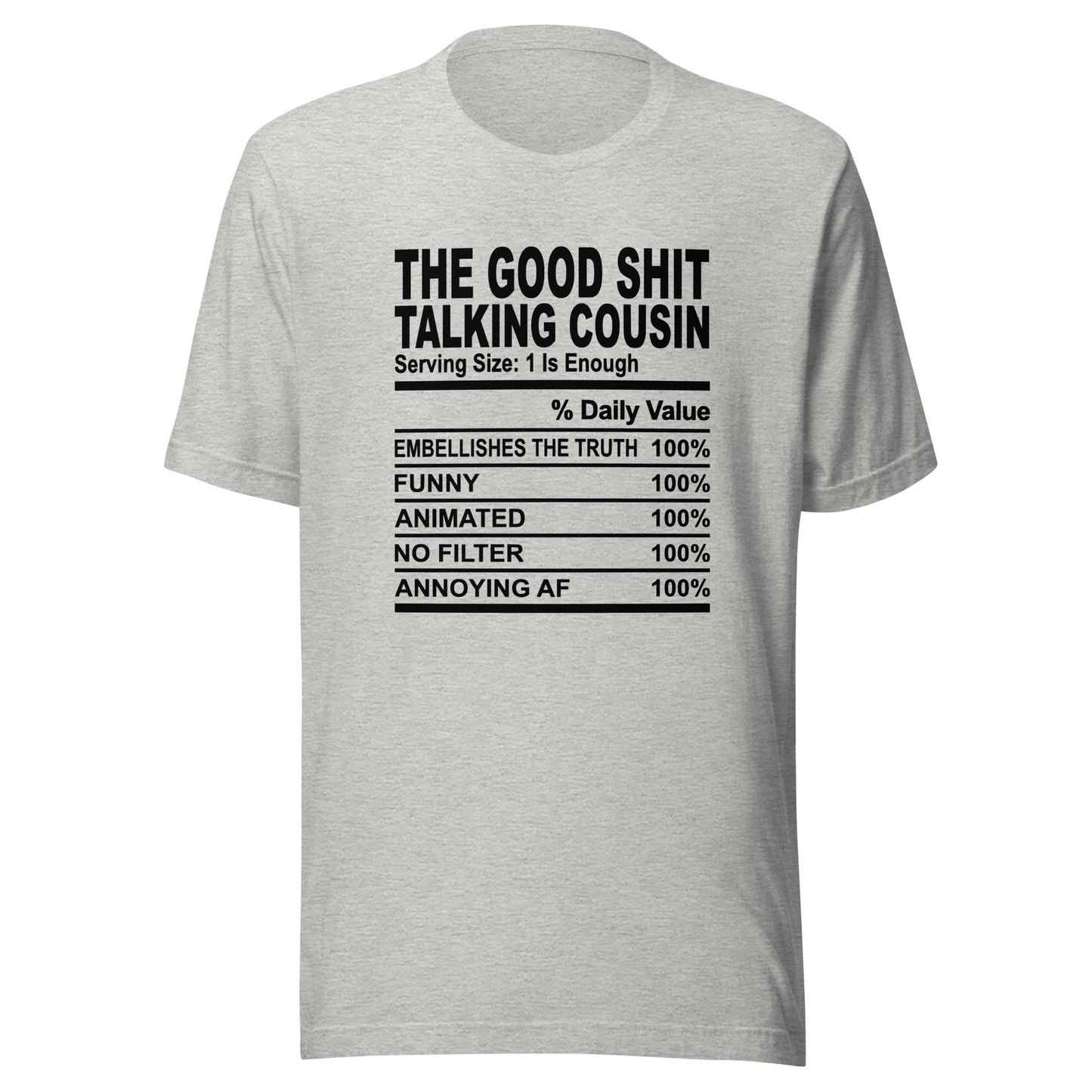 THE GOOD SHIT TALKING COUSIN - 2XL-3XL - Unisex T-Shirt (black print)
