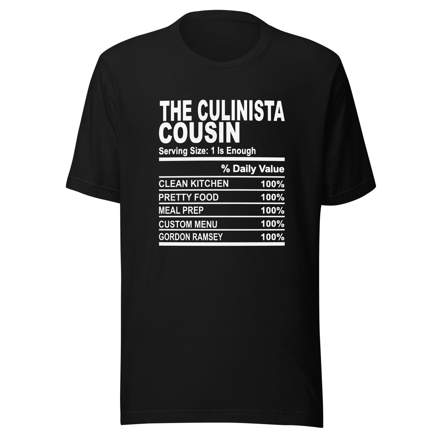 THE CULINISTA COUSIN - S-M - Unisex T-Shirt (white print)