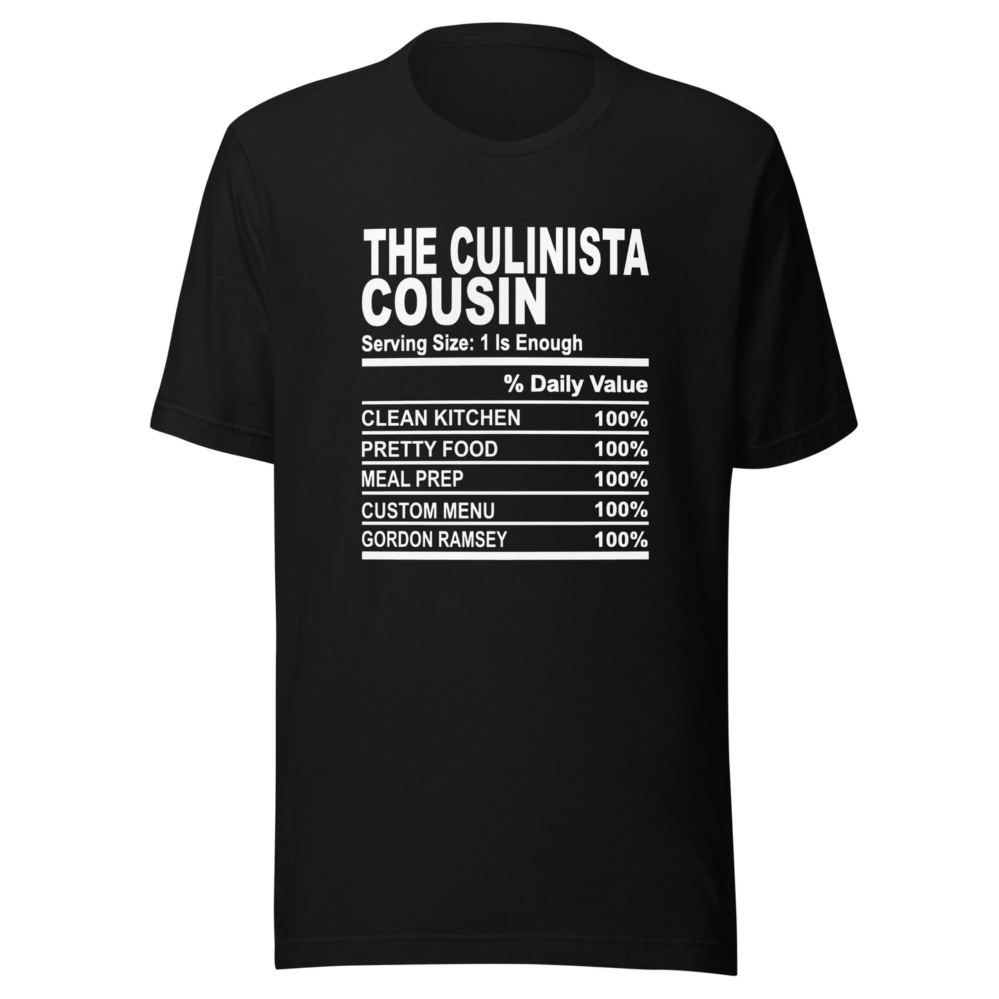 THE CULINISTA  COUSIN - 2XL-3XL - Unisex T-Shirt (white print)