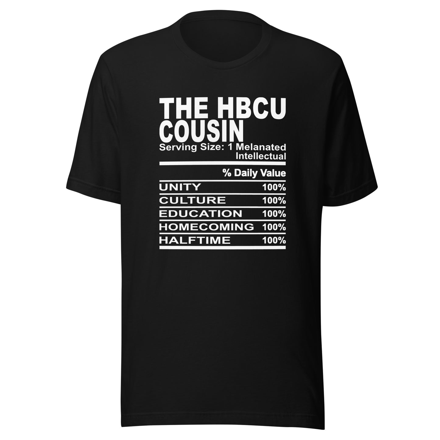 THE HBCU COUSIN - 2XL-3XL - Unisex T-Shirt (white print)