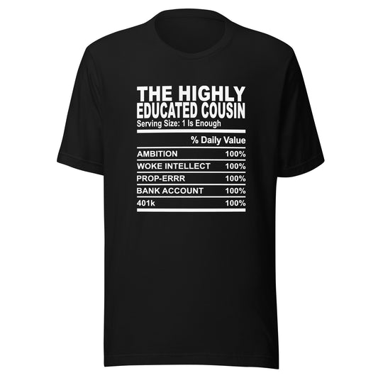 THE HIGHLY EDUCATED COUSIN - 4XL - Unisex T-Shirt (white print)