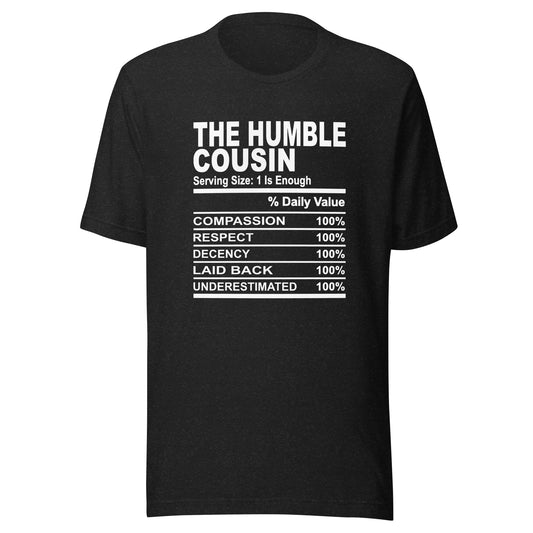 THE HUMBLE COUSIN - S-M - Unisex T-Shirt (white print)