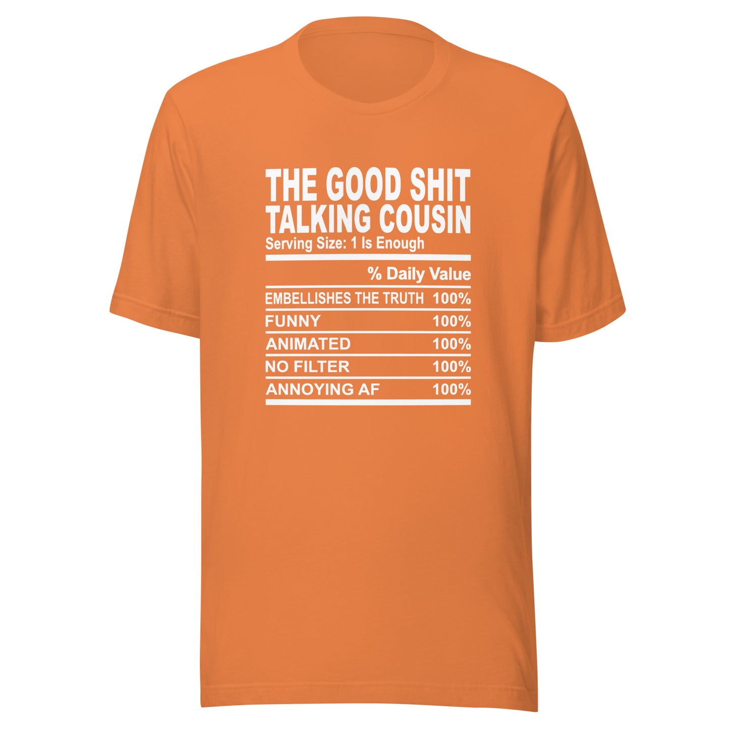 THE GOOD SHIT TALKING COUSIN - L-XL - Unisex T-Shirt (white print)