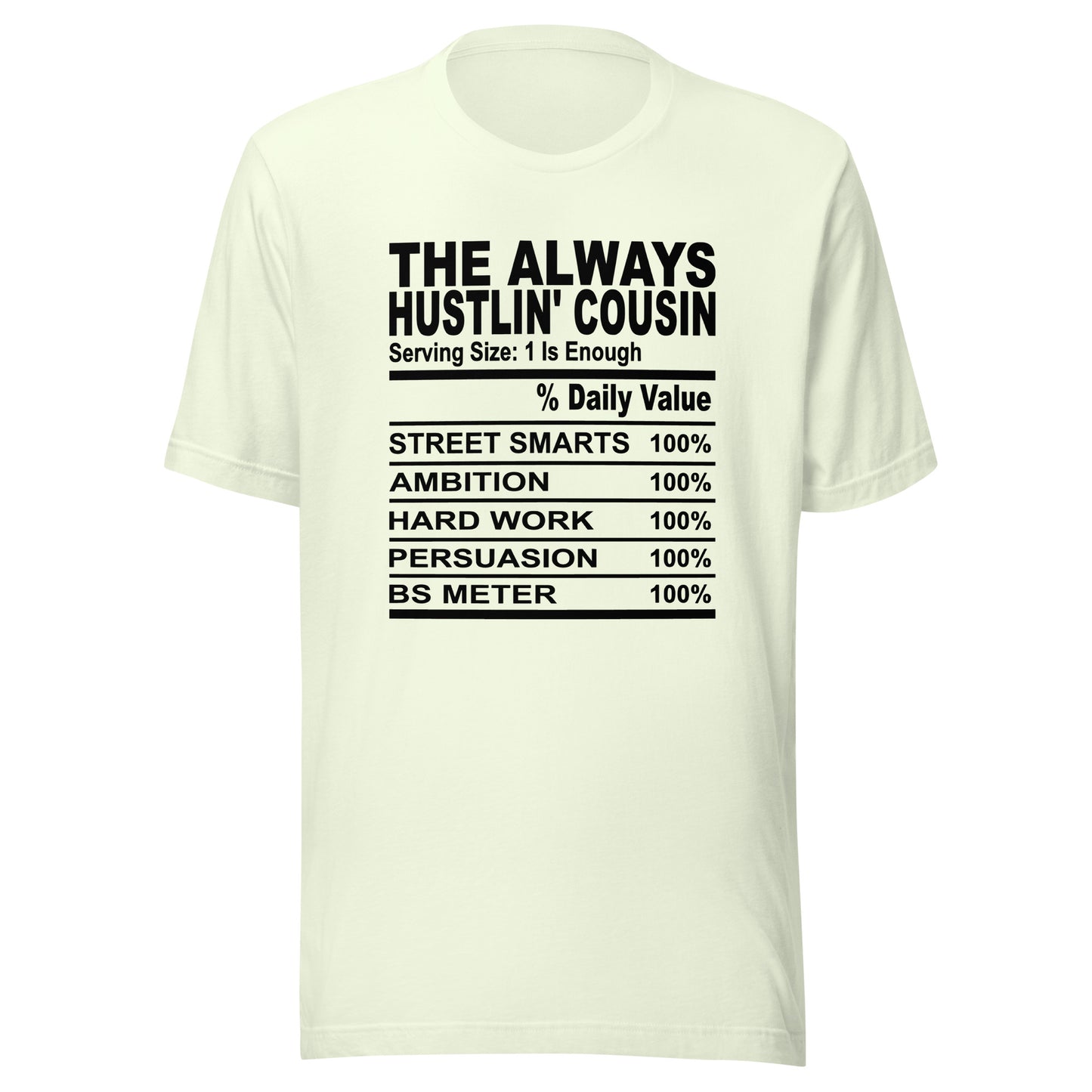 THE ALWAYS HUSTLIN' COUSIN - 4XL - Unisex T-Shirt (black print)