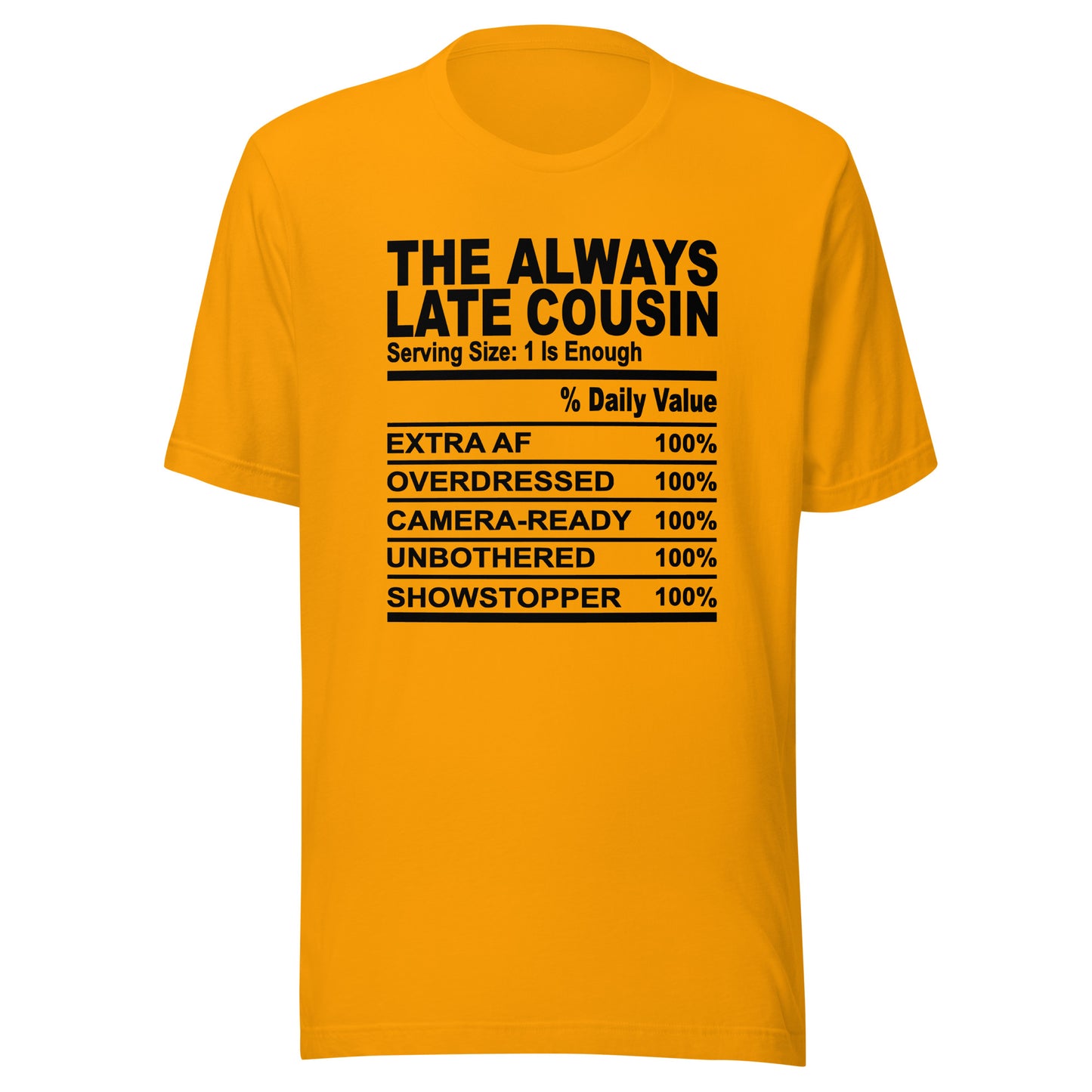 THE ALWAYS LATE COUSIN - 4XL - Unisex T-Shirt (black print)
