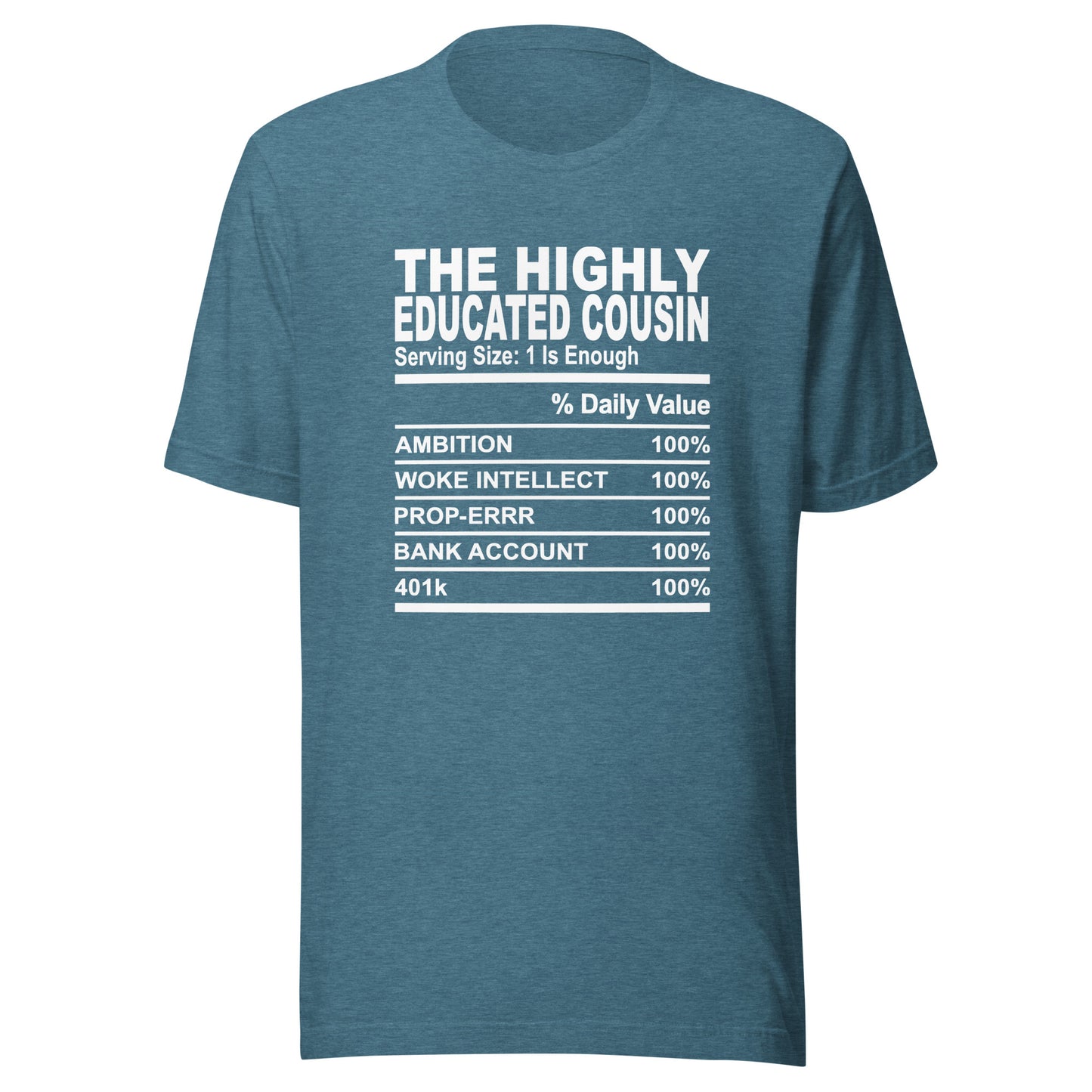 THE HIGHLY EDUCATED COUSIN - L-XL - Unisex T-Shirt (white print)