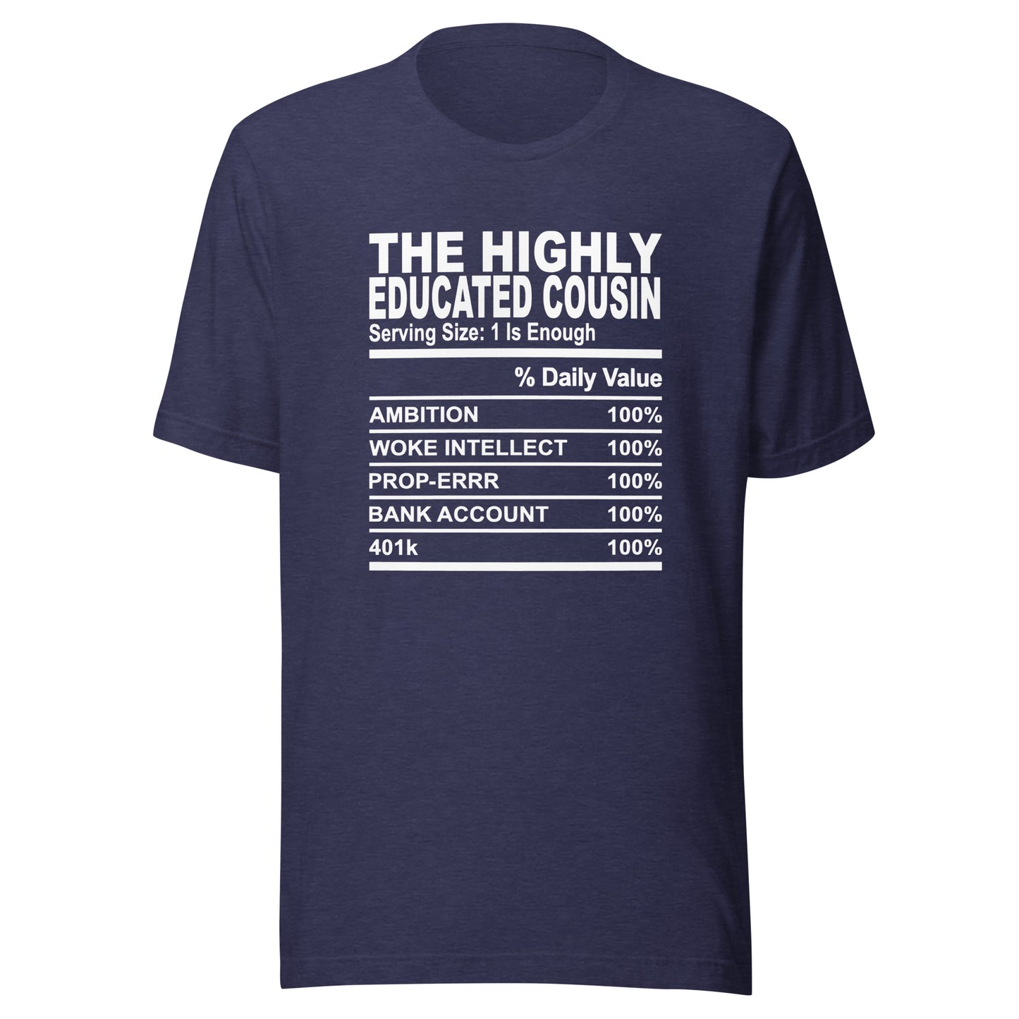 THE HIGHLY EDUCATED COUSIN - 4XL - Unisex T-Shirt (white print)