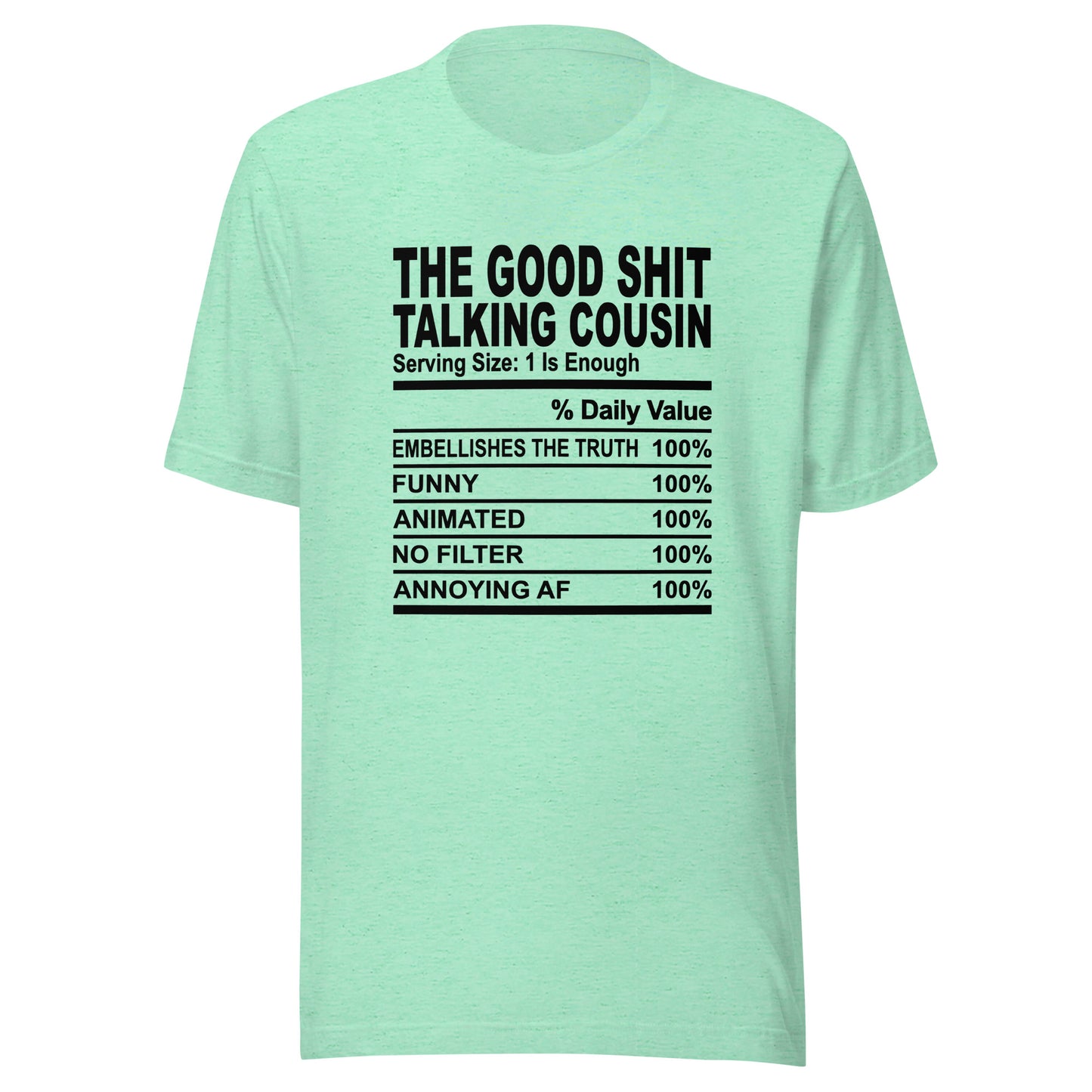 THE GOOD SHIT TALKING COUSIN - S-M - Unisex T-Shirt (black print)