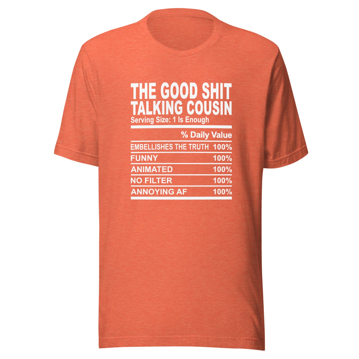 THE GOOD SHIT TALKING COUSIN - L-XL - Unisex T-Shirt (white print)