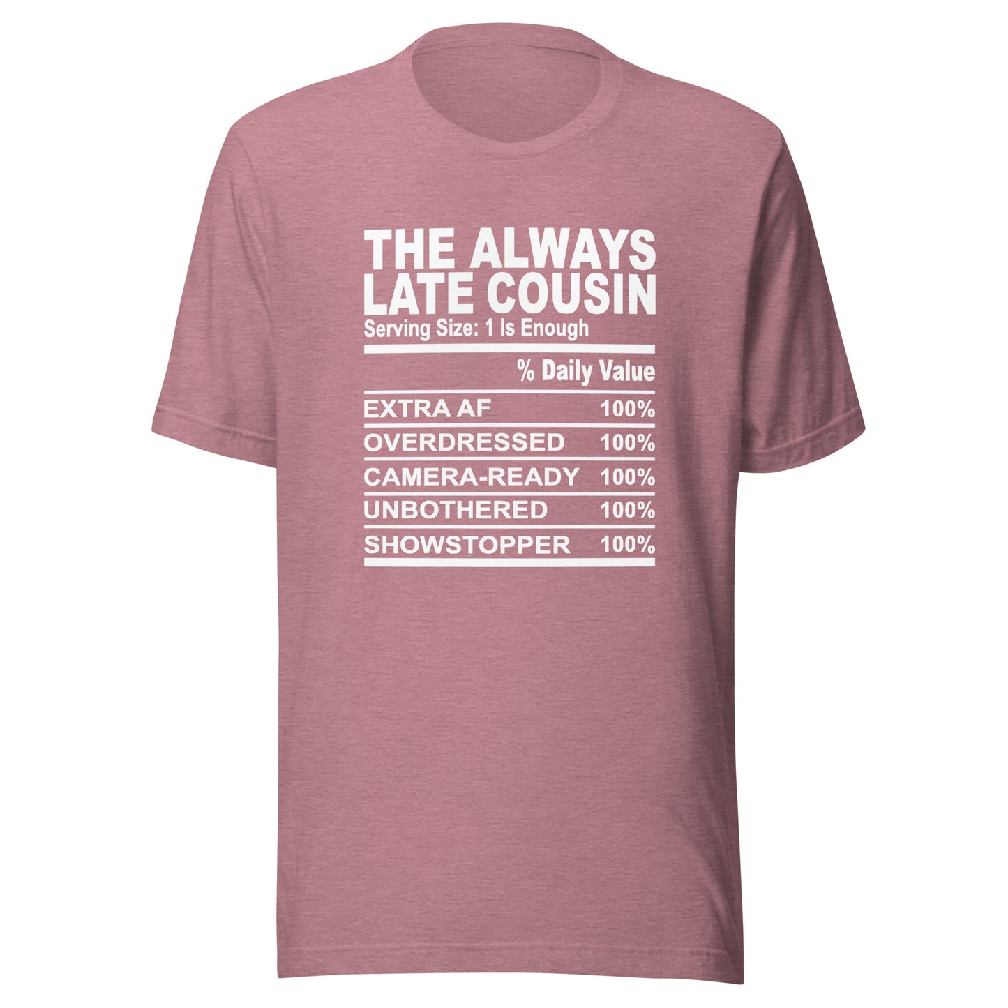 THE ALWAYS LATE COUSIN - L-XL - Unisex T-Shirt (white print)