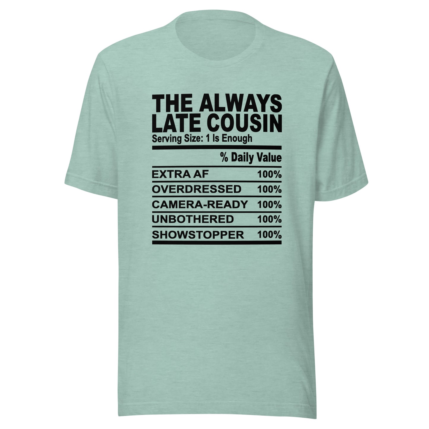 THE ALWAYS LATE COUSIN - 4XL - Unisex T-Shirt (black print)