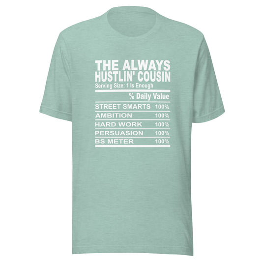 THE ALWAYS HUSTLIN' COUSIN - L-XL - Unisex T-Shirt (white print)