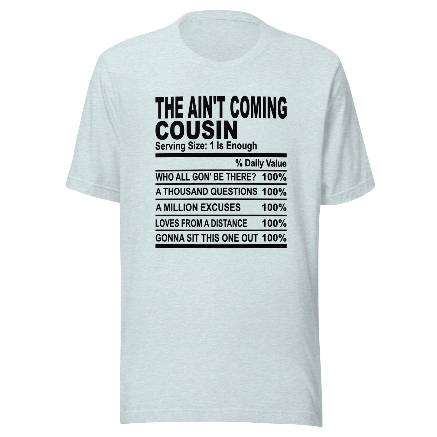 THE AIN'T COMING COUSIN - 4XL - Unisex T-Shirt (black print)
