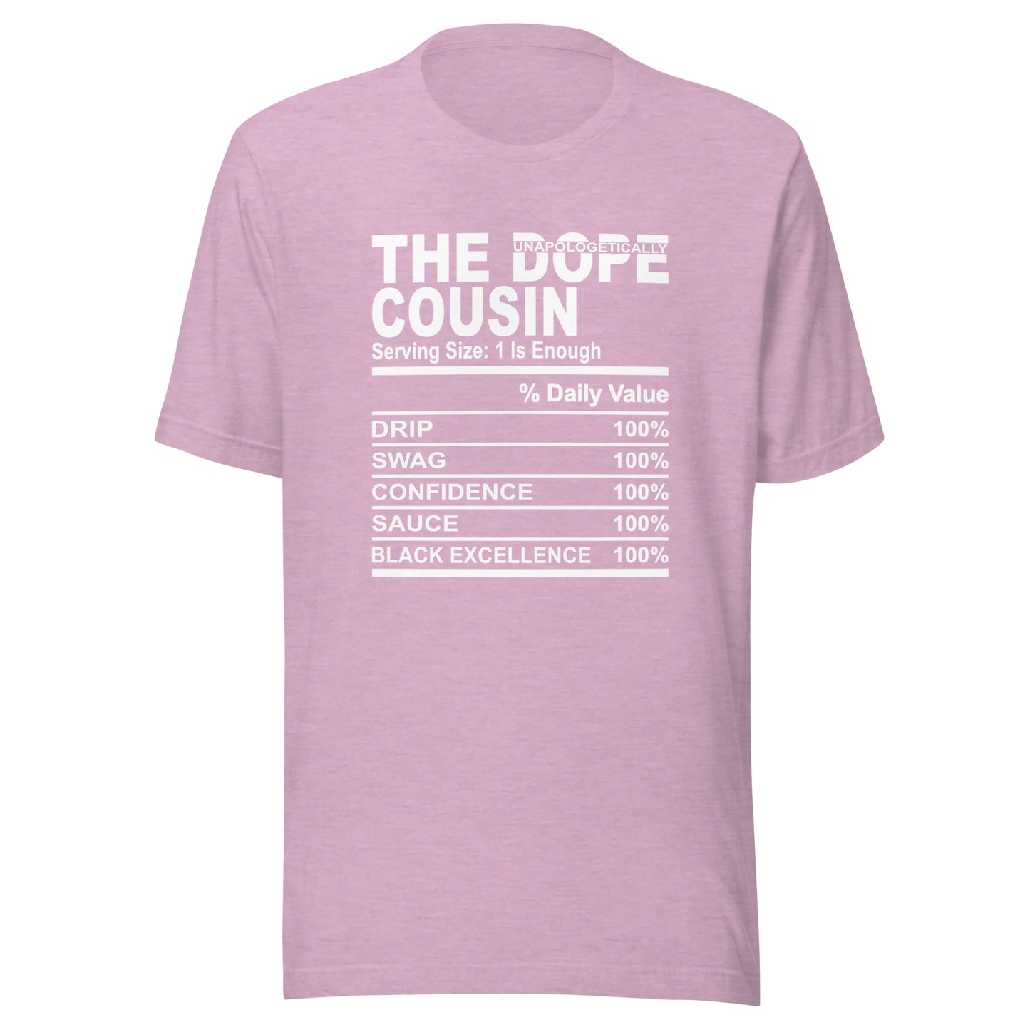 THE DOPE COUSIN (Unapologetically) - 4XL - Unisex T-Shirt (white print)
