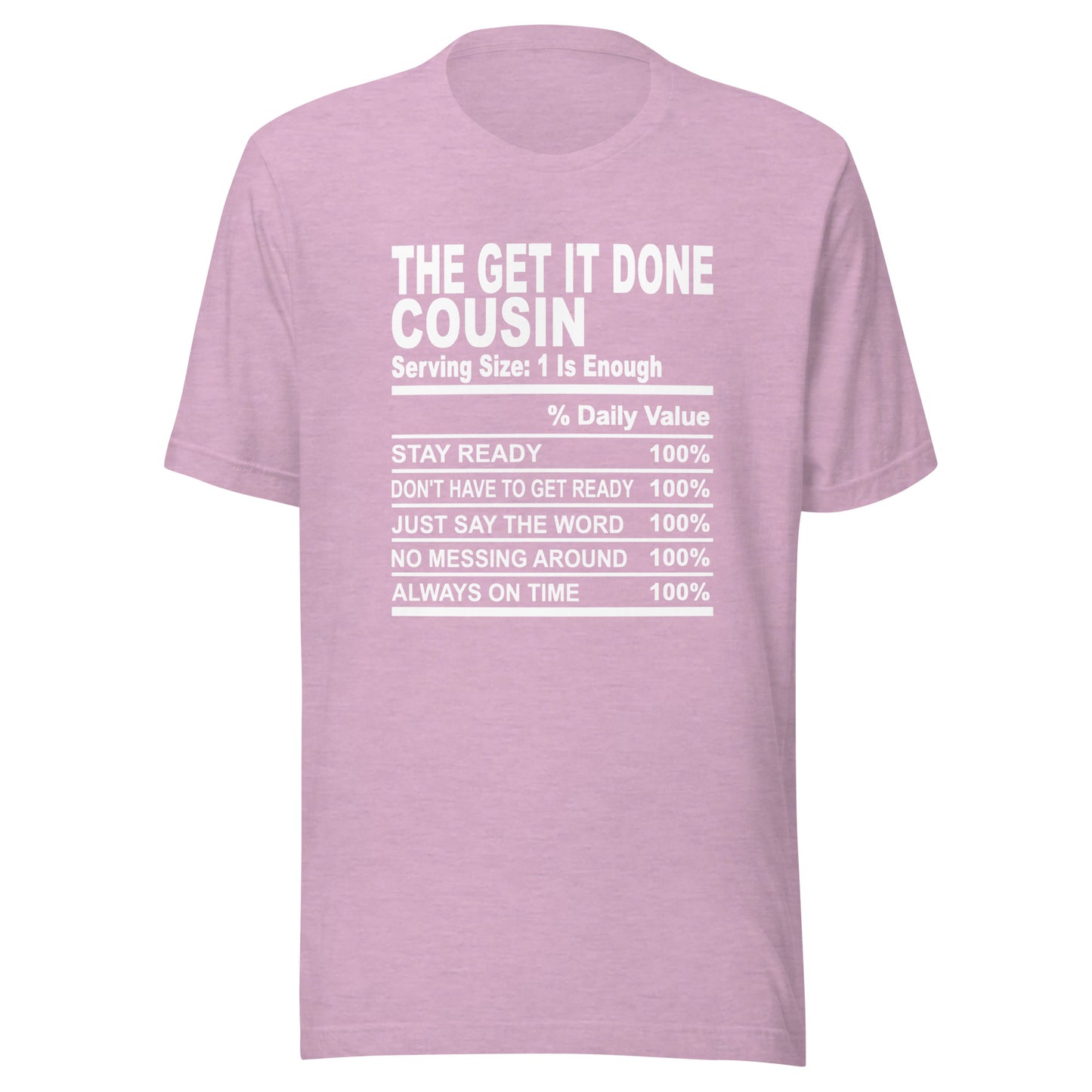 THE GET IT DONE COUSIN - S-M - Unisex T-Shirt (white print)