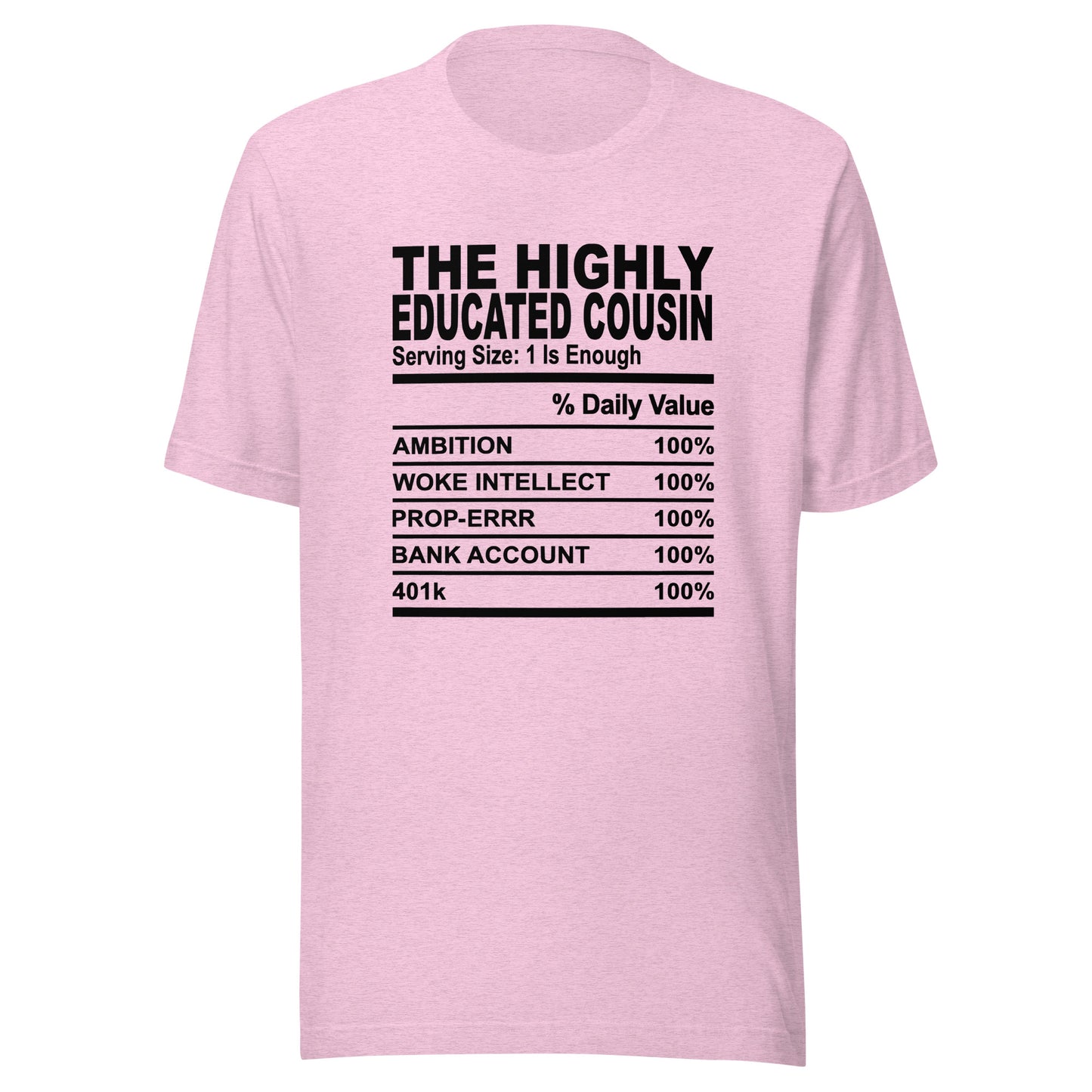 THE HIGHLY EDUCATED COUSIN - 2XL-3XL - Unisex T-Shirt (black print)