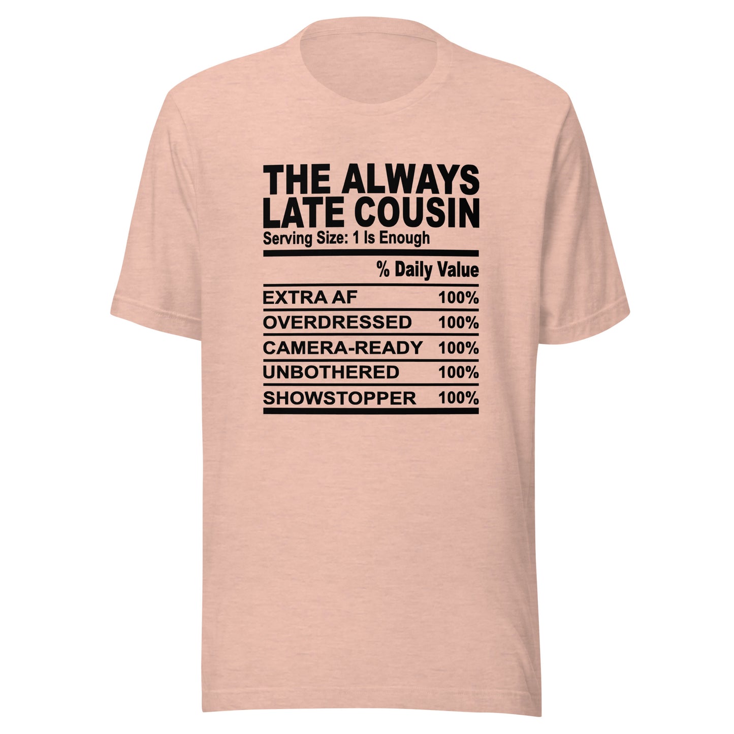 THE ALWAYS LATE COUSIN - S-M - Unisex T-Shirt (black print)