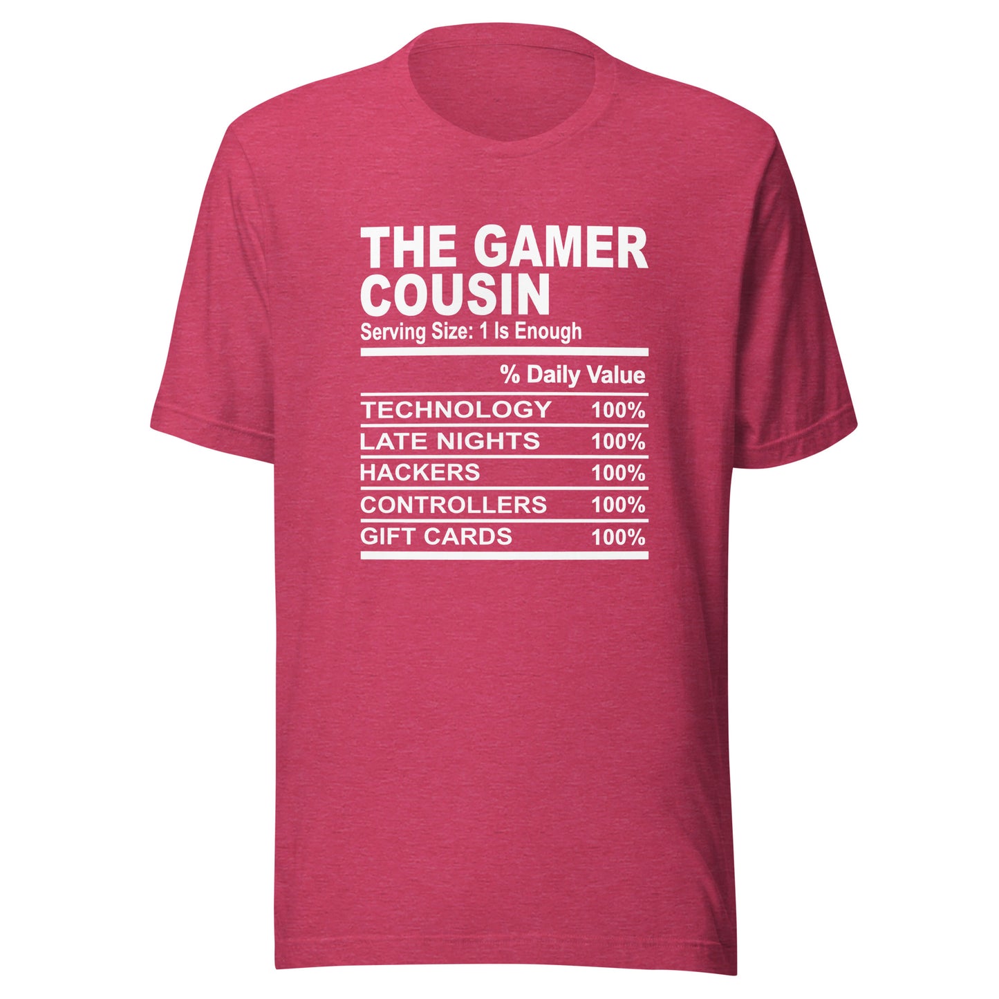 THE GAMER COUSIN - S-M - Unisex T-Shirt (white print)