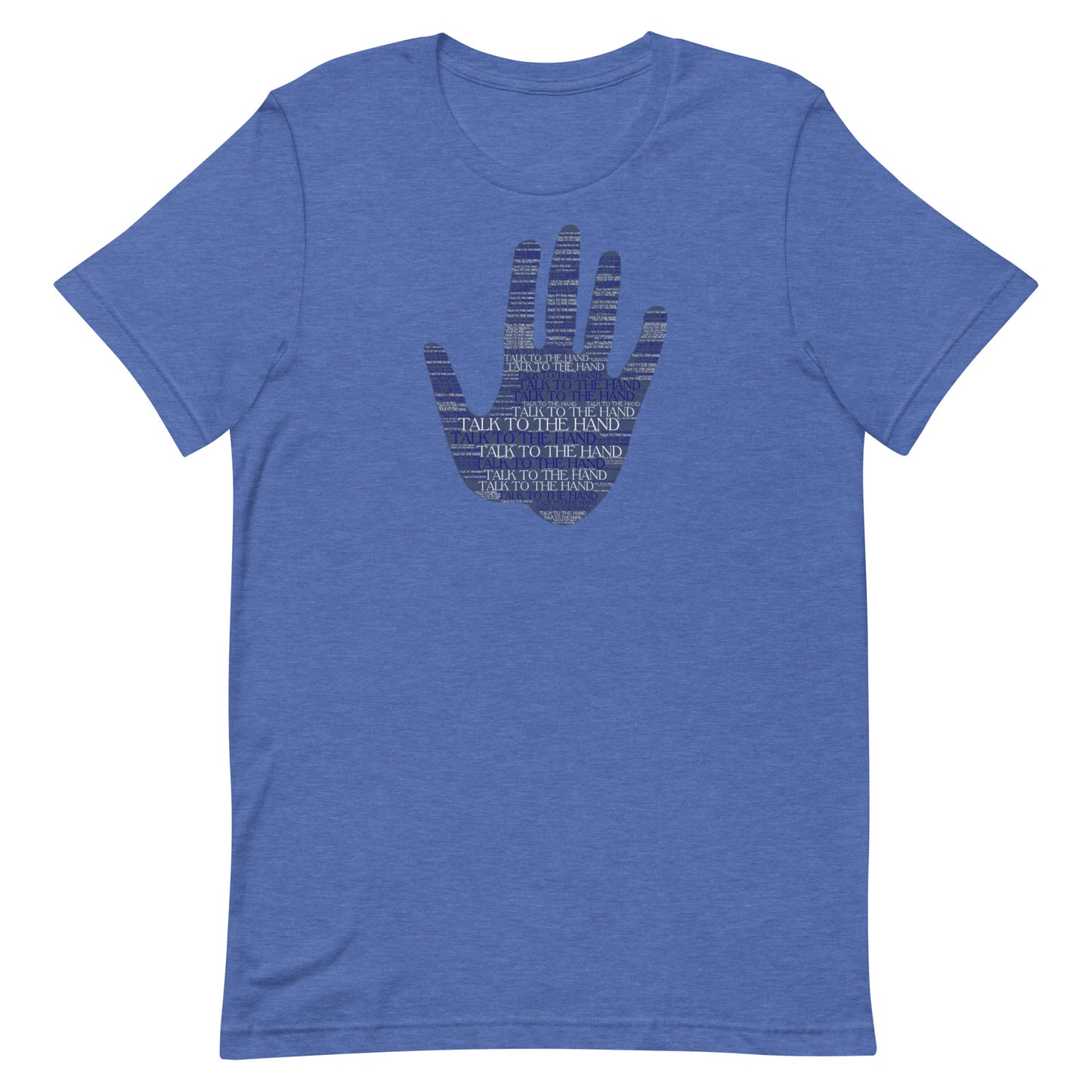 Talk to the Hand - BLUE - S-4XL