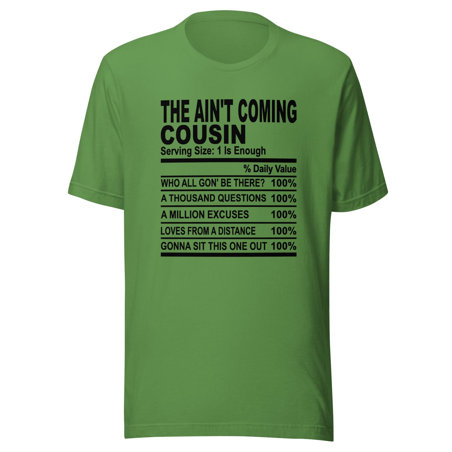 THE AIN'T COMING COUSIN - L-XL - Unisex T-Shirt (black print)