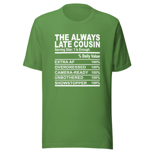 THE ALWAYS LATE COUSIN - 4XL - Unisex T-Shirt (white print)