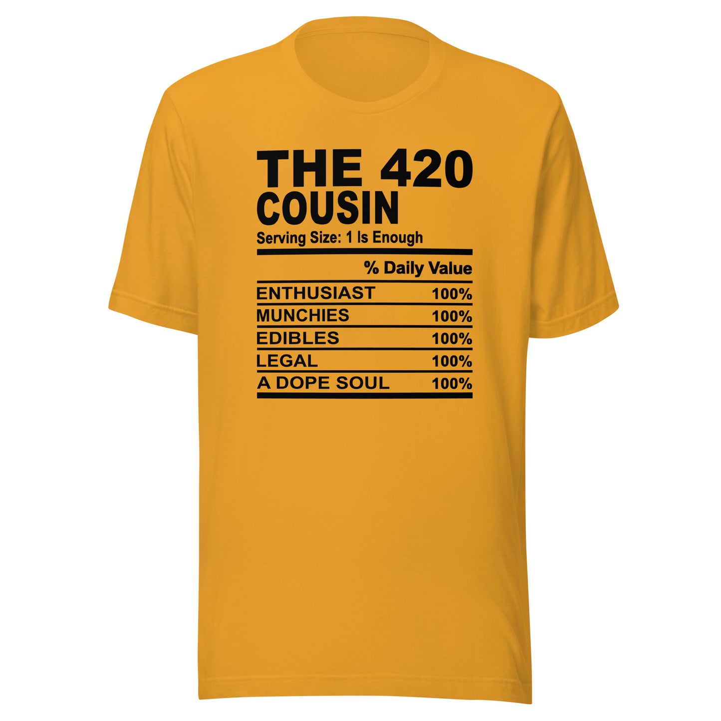 THE 420 COUSIN - S-M - Unisex T-Shirt (black print)