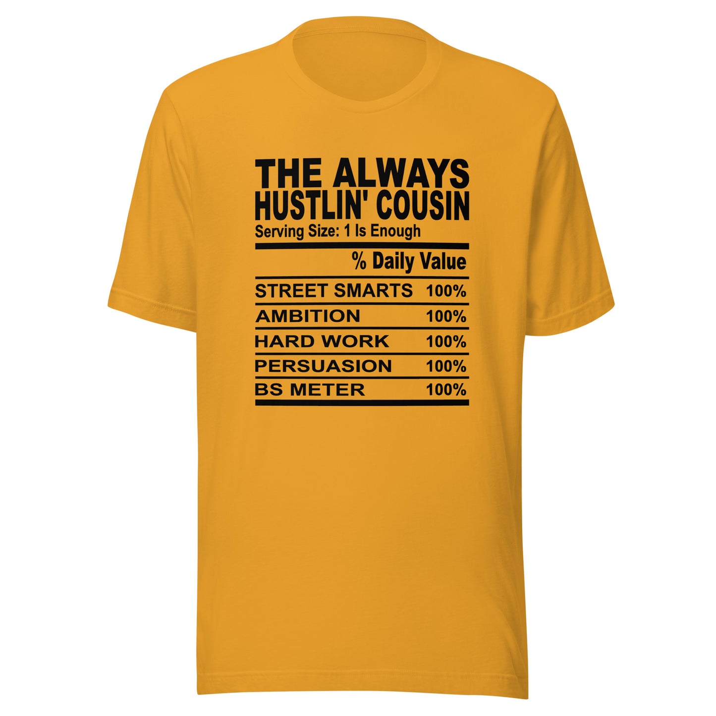 THE ALWAYS HUSTLIN' COUSIN - 4XL - Unisex T-Shirt (black print)